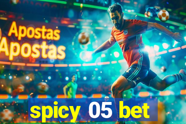 spicy 05 bet